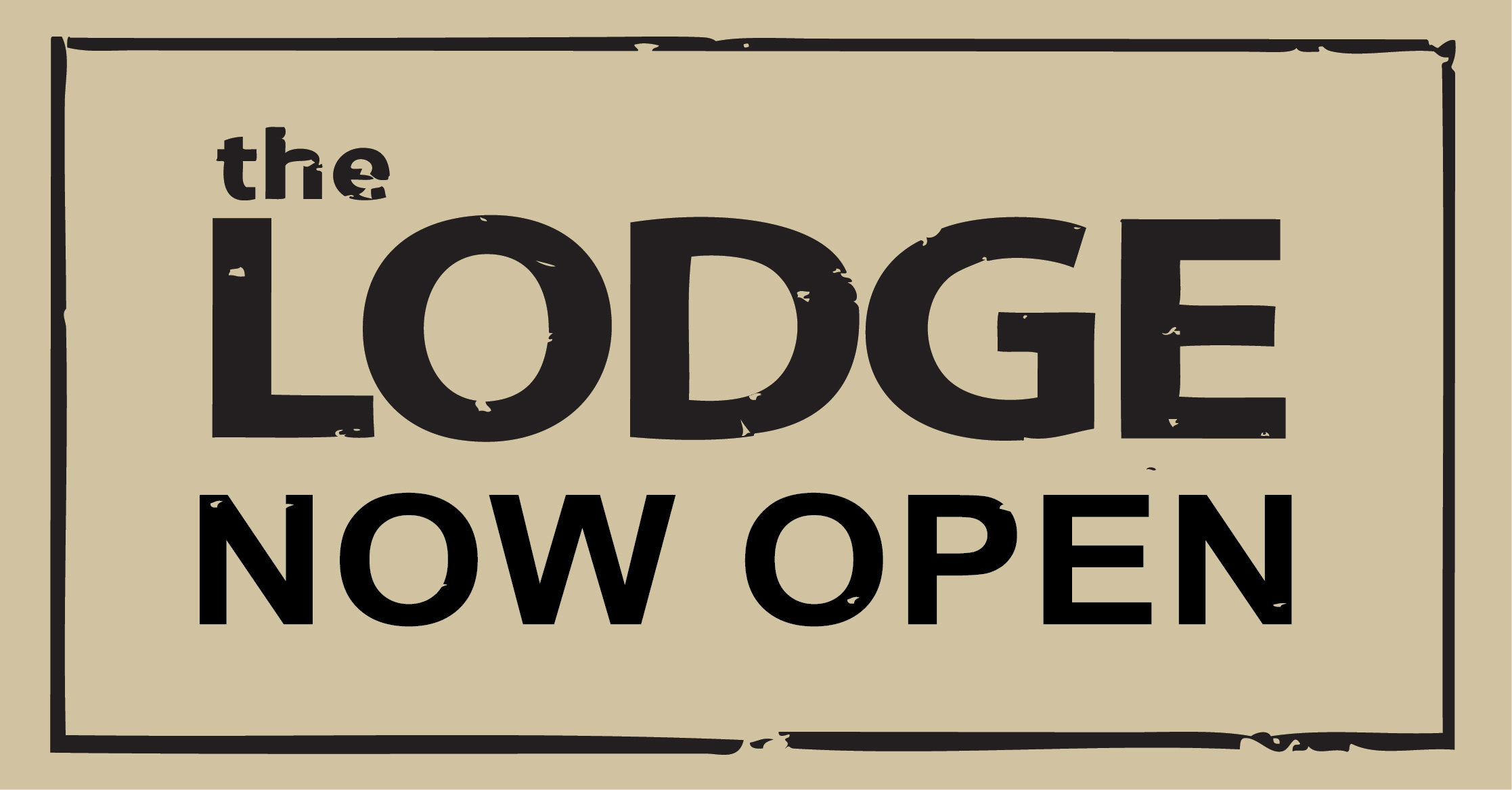 THE LODGE NOW OPEN